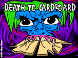 "Death to Cardboard" by Acidic Soap